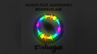 vanco mavhungu kondelelani ourmindcrew remix