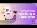 Best Practices of Critical Thinking for IT Support Services Learning IT Help Desk