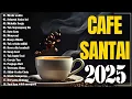 Download Lagu Lagu Cafe Terbaru 2025 ☕ Kumpulan Lagu Santai Cocok Diputar Di Cafee Sambil Kerja Lembur 2025 ☕
