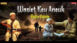 wasiet keu aneuk rafly kande lirik terjemahan 