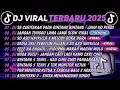 Lagu DJ TIKTOK TERBARU 2025🎵DJ SA CERITAKAN PADA BINTANG BINTANG🎵DJ JANGAN TUNGGU LAMA LAMA || FULL ALBUM