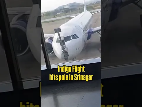 Watch: Indigo Flight in Srinagar Hits Pole While Parking 👀