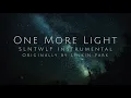Download Lagu One More Light (SLNTWLF Instrumental)