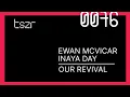 Ewan McVicar - Our Revival ft. Inaya Day