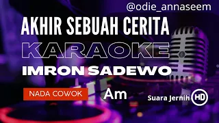 Download AKHIR SEBUAH CERITA Imron Sadewo, Karaoke Lagu Lawas (Cover Musik tanpa Vokal Nada Cowok Am) MP3