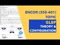 ENCOR 350-401 Topic Understanding and Configuring GLBP Gateway Load Balancing Protocol