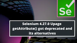 getAttribute method got deprecated in Selenium 4 27 0 version onwards and its alternative