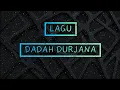 Download Lagu Lagu Dadah Durjana