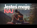 Lagu Arek Kopaczewski - Jesteś moją naj (z rep. MILANO) [Studio Video]
