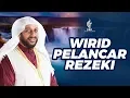 Download Lagu INILAH WIRID PELANCAR REZEKI SESUAI SUNNAH NABI