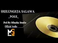 Download Lagu JILUNGUJA SALWA   POLE    0745628388   PRD MBASHA STUDIO 2025 mp3