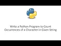 Write a Python Program to Count Occurrences of a Character in Given String