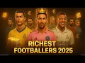 Top 10 Richest Footballers in 2025 Ronaldo Messi Mbappe Neymar Net Worth Salaries