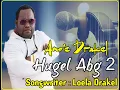 Download Lagu Lagu manado terbaru 2023 HUGEL ABG 2 || ANO'E DRAKEL || CIPT : LOELA DRAKEL || SLproduction Studio