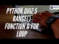 Python Quiz 5 range function for loop