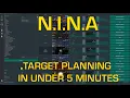 NINA Target Planning in Under 5 minutes