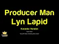 Lyn Lapid - Producer Man (Karaoke Version)