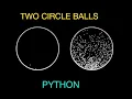 Python Physics Two Bouncing Balls in a Circle