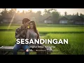 Download Lagu SESANDINGAN - Lagu Jawa Cinta Romantis | Original Song by notasenja (Official Music Video)