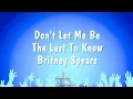 Download Lagu Don't Let Me Be The Last To Know - Britney Spears (Karaoke Version)