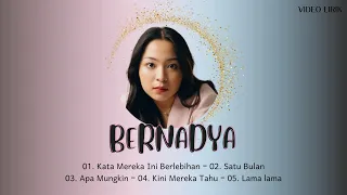 bernadya full album video lirik kata mereka ini berlebihan satu bulan apa mungkin
