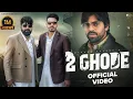 Download Lagu 2 Ghode (Official Video) Masoom Sharma ft. Manjeet Mor, Kp Kundu | New Haryanvi Song 2025