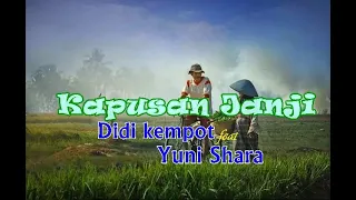 Download Kapusan Janji - Didi Kempot feat Yuni Shara (COVER LIRIK) MP3