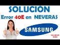 HOW TO FIX ERROR 40E ON SAMSUNG REFRIGERATORS - STEP BY STEP
