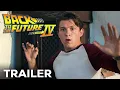 BACK TO THE FUTURE 4 Teaser Trailer Concept 2026 Tom Holland Michael J Fox