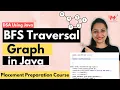 Graph Traversal - BFS Breadth First Search Concept Java Code Examples DSA using Java