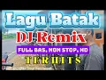 Download Lagu LAGU BATAK DJ REMIX Full Bass Nonstop Hd TERHITS Enak Didengerin Saat Perjalanan.