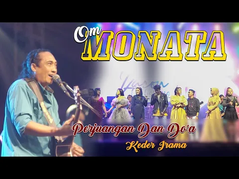 Download MP3 Om MONATA - PERJUANGAN DAN DOA - KEDER IRAMA