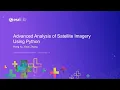 Advanced Analysis of Satellite Imagery Using Python