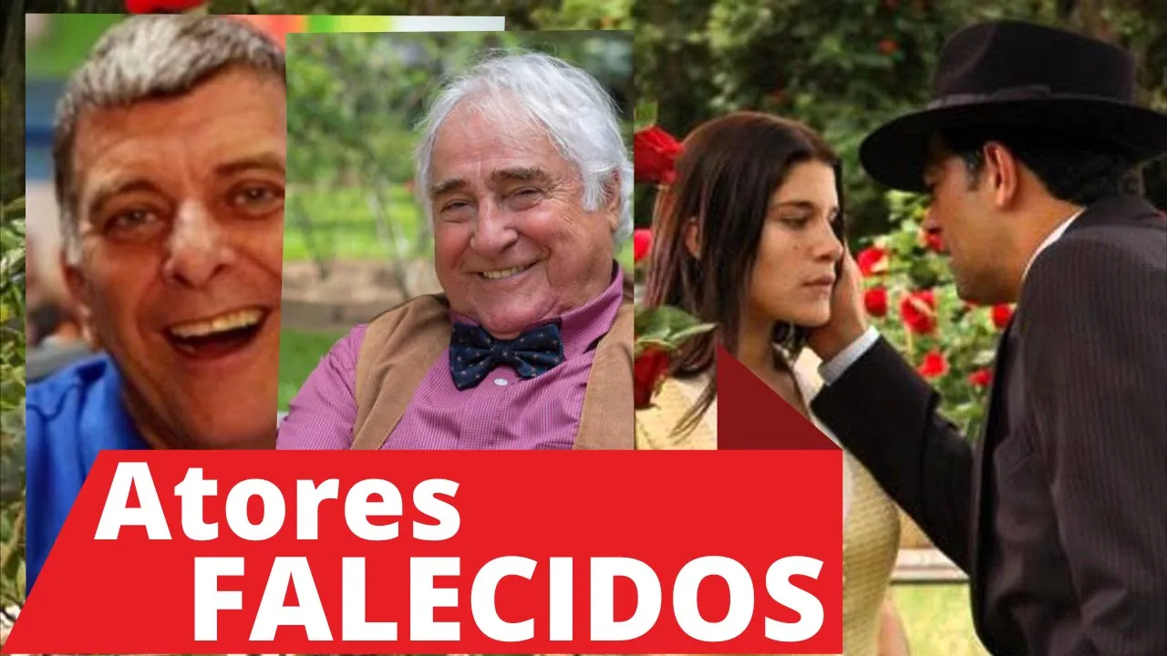 [FALECIDOS] 11 ATORES DA NOVELA ALMA GÊMEA QUE JÁ MORRERAM!