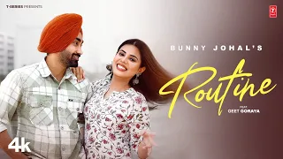 ROUTINE Official Video BUNNY JOHAL Latest Punjabi Songs 2024 T Series 