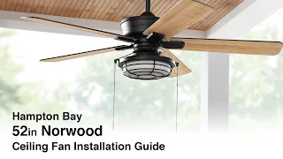 How to Install the 52 in Norwood Ceiling Fan by Hampton Bay
