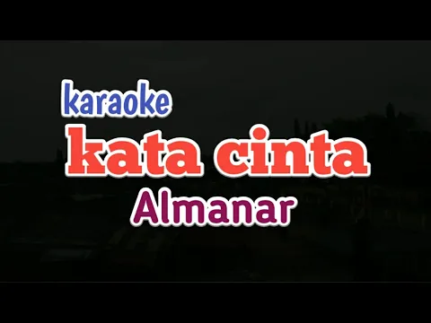Download MP3 Karaoke Kata cinta almanar