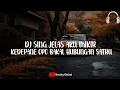 Download Lagu DJ SING JELAS AKU MIKIR KEDEPANE