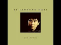 Si Jantung Hati (New Master - Remake) - Ade Putra