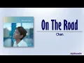 Download Lagu Chen – On The Road [Rom|Eng Lyric]