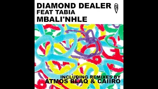 diamond dealer feat tabia mbalinhle caiiro remix afro house source afrohouse