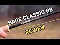 Sage Classic R8 Fly Rod Review