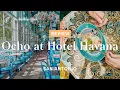 Ocho at Hotel Havana - Review