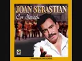 joan sebastian como tu decidas .