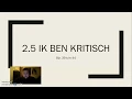 Lagu 2.5 Ik Ben Kritisch