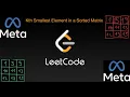 Kth Smallest Element in a Sorted Matrix - Leetcode 378