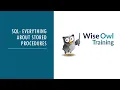 Wise Owl Webinar - SQL Server Stored Procedures