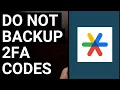 You Should Not Use the New Google Authenticator Account Backup Feature Right Now