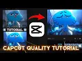 BEST CAPCUT QUALITY TUTORIAL Syzo fx