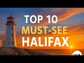 Top 10 Must-See Places in Halifax Nova Scotia Travel Guide